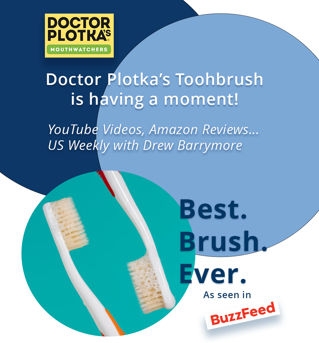 Doctor Plotka's Mouthwatchers Toothbrush is Having a Moment