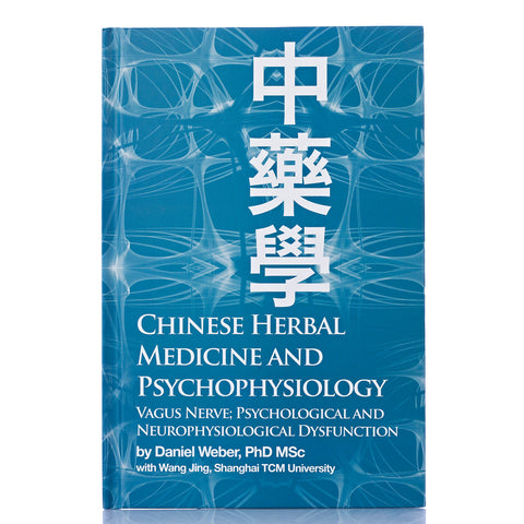 Chinese Herbal Medicine and Psycholphysiology by Daniel Weber, PhD MSc