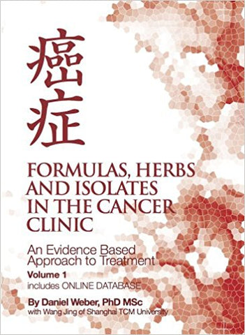 Formulas, Herb and Isolates in the Cancer Clinic by Daniel Weber, PhD MSc
